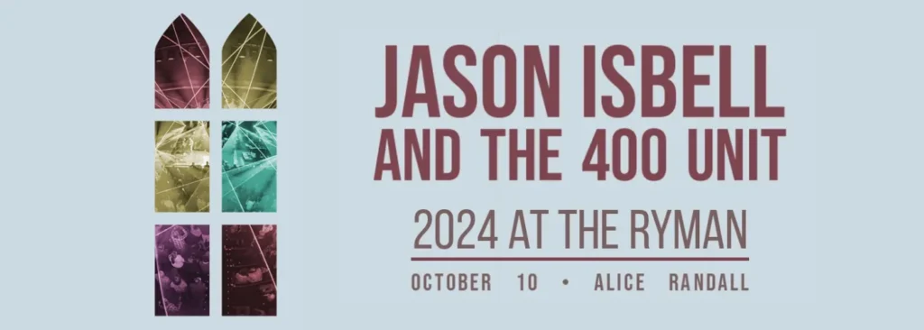 Jason Isbell & The 400 Unit at Ryman Auditorium