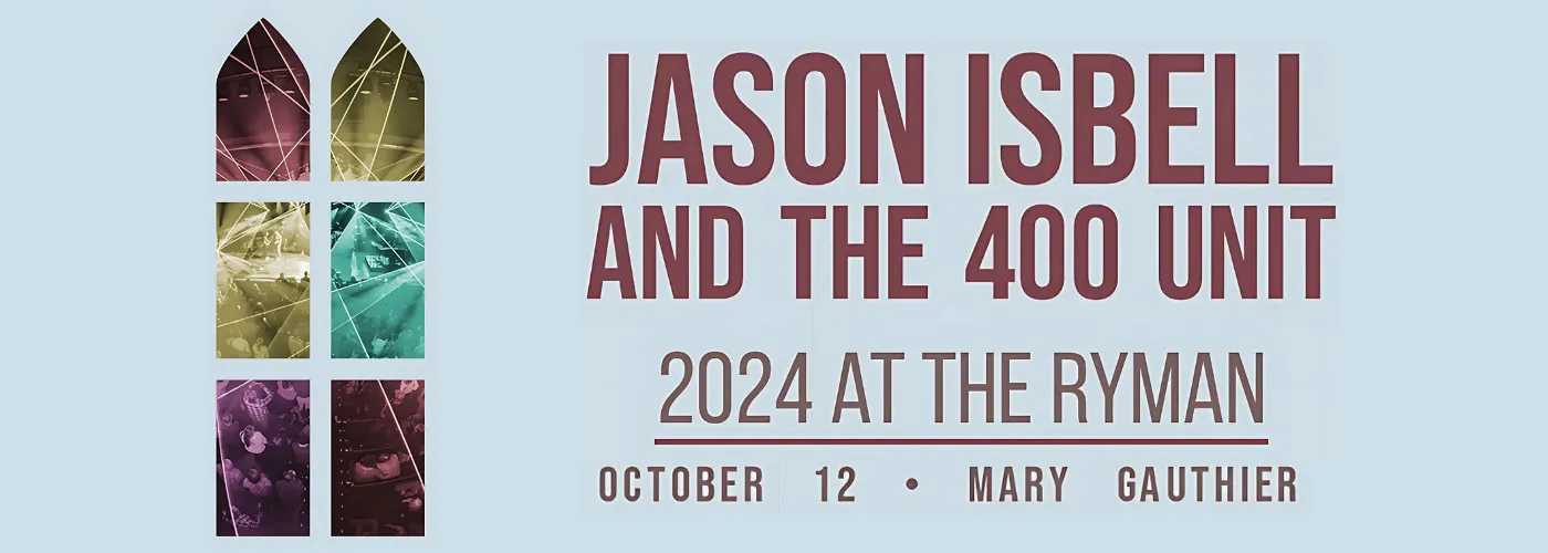 Jason Isbell and The 400 Unit & Mary Gauthier