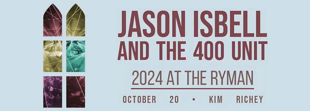 Jason Isbell & The 400 Unit at Ryman Auditorium